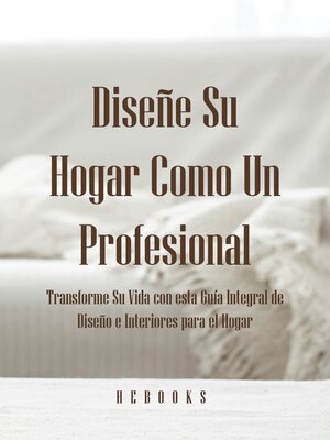 cover image of Diseñe Su Hogar Como Un Profesional